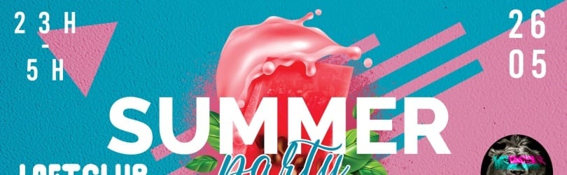 Summer Party- @LoftClub - jeudi 26 mai