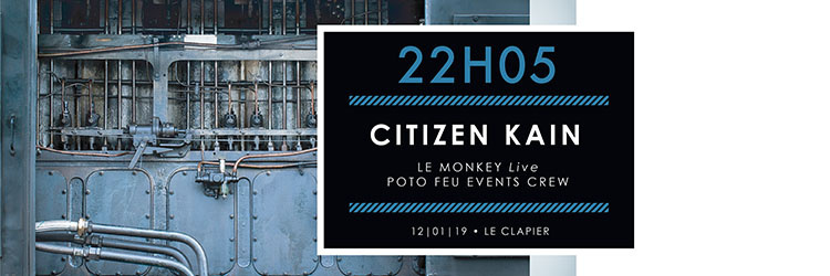 22H05 w/ Citizen Kain, Le Monkey & Poto Feu Events