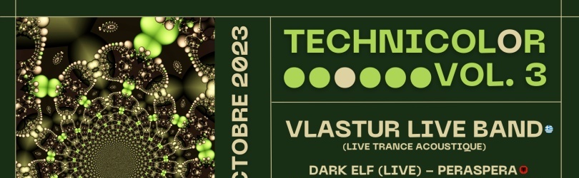 Technicolor Vol.3 w/ Vlastur Live Band, Dark Elf & more