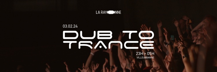 DUB TO TRANCE