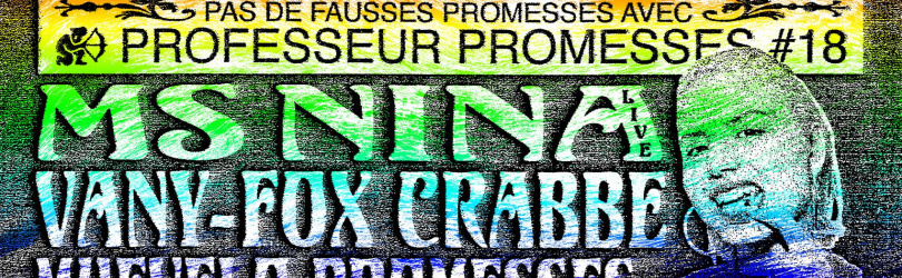 Professeur Promesses #18 w/ Ms Nina, Vany-Fox, Crabbe, Muevelo