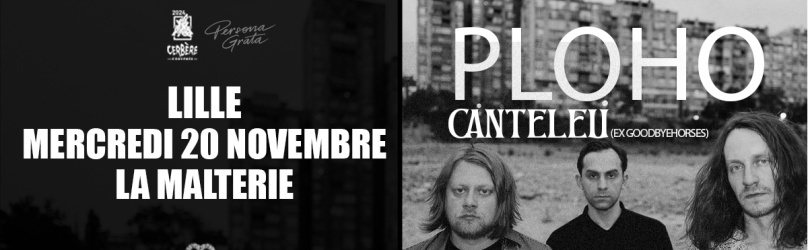 PLOHO + GoodbyeHorses // Lille, La Malterie