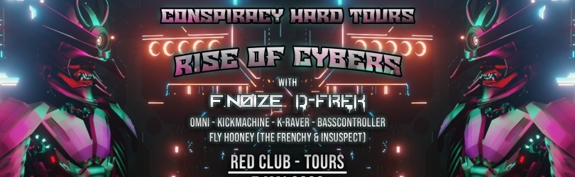 Rise of Cybers - Conspiracy Hard Tours