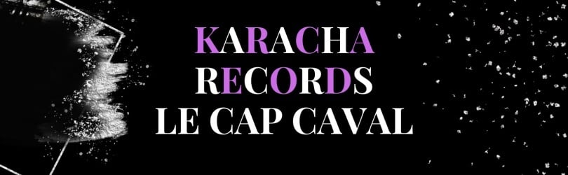 Karacha Records Le Cap Caval Discothèque 10.12.22