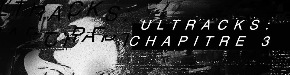 Ultracks Records- Chapitre 3