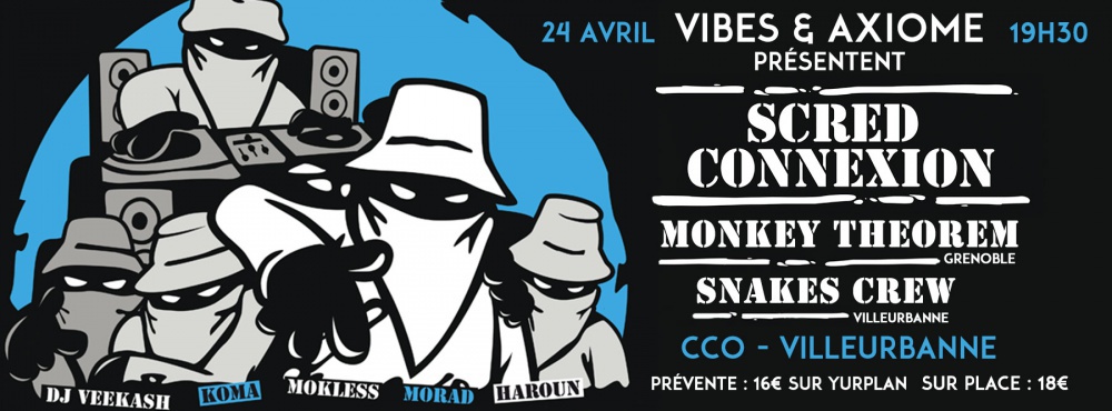 SCRED CONNEXION + MONKEY THEOREM + SNAKES CREW