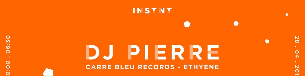Un Instnt avec : DJ Pierre - Ethyène & Carré Bleu Records