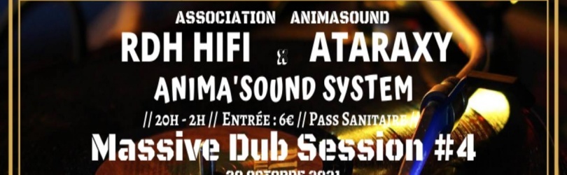 Massive DUB Session #4 RDH HI-FI/ ATARAXY/ ANIMA SOUND SYSTEM