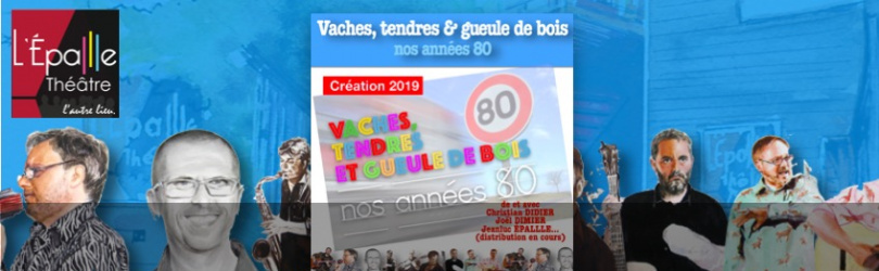 VACHES TENDRES ET GUEULE DE BOIS NOS ANNÉES 80