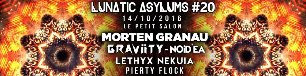 Lunatic Asylums 20 W/ Morten Granau & GRAViiTY