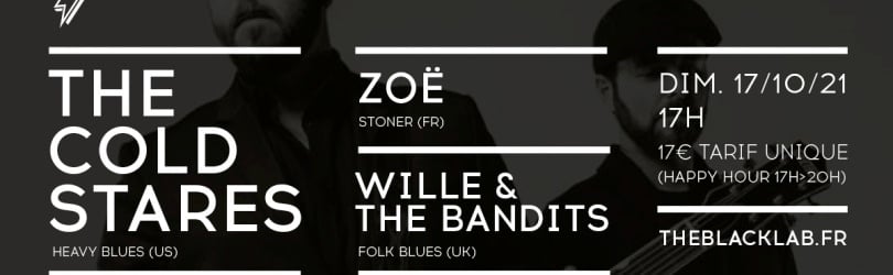 THE COLD STARES + ZOE + WILLE & THE BANDITS