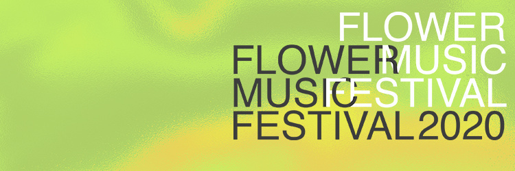 Flower Music Festival 2020