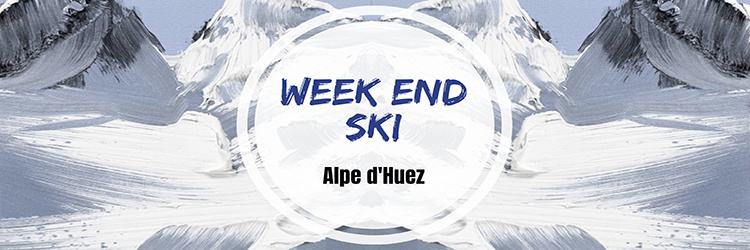 WEEK-END SKI Alpe d'Huez