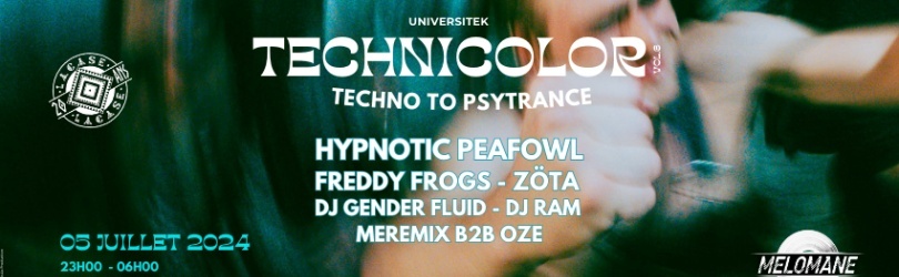 TECHNICOLOR VOL.6 w/ Freddy Frogs, Hypnotic Peafowl, Zöta, DJ Genderfluid, Meremix B2B Oze, DJ RAM