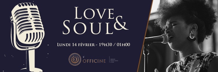 Love & Soul - Saint-Valentin à L'Officine l SOLD OUT
