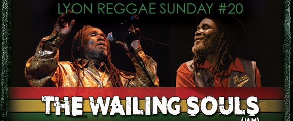 Lyon Reggae Sunday 20 : The Wailing Souls