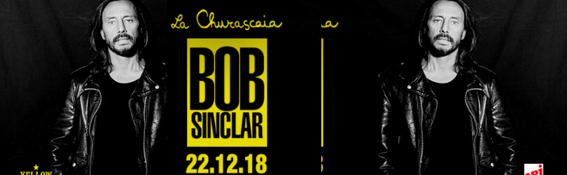 Bob Sinclar @La Churascaia
