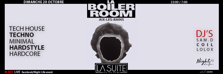 ★ La Boiler Room ★ Dimanche 20 octobre
