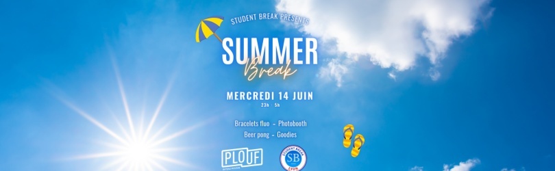 Summer BREAK - Mercredi 14 Juin - Plouf