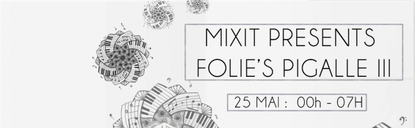 MiXit presents : Folie's Pigalle III