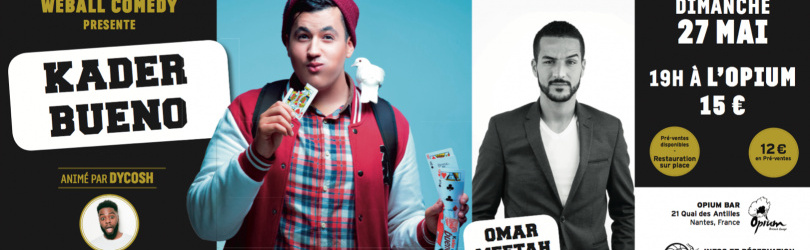 Kader Bueno, Dycosh & Omar Meftah ✪ Weball Comedy ✪ Opium 27/05