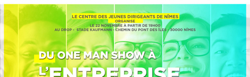 Plénière Ouverte CJD Nîmes "Du One Man Show à l’Entreprise Rayonnante"