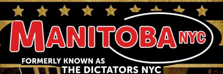 The Manitoba nyc (ex: Dictators nyc )