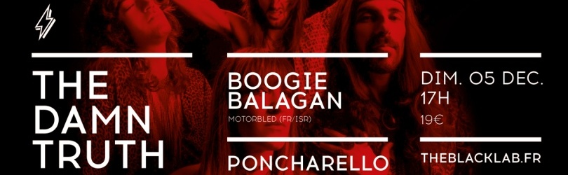 THE DAMN TRUTH + BOOGIE BALAGAN + PONCHARELLO