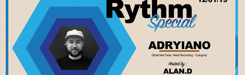 Rythm Special w/ ADRYIANO + ALAN.D