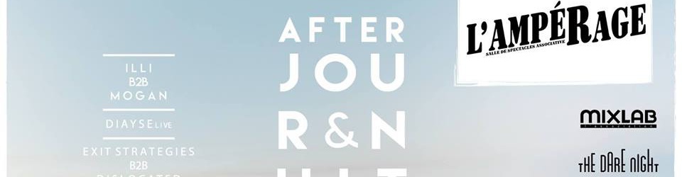 AFTER Jour & Nuit Festival  / The DARE Night & Mix Lab