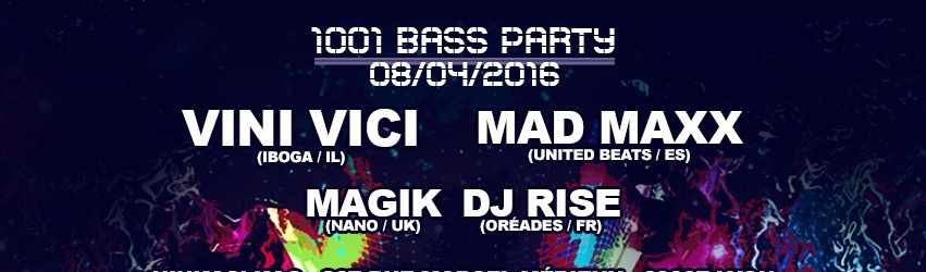 1001 Bass présente VINI VICI + MAD MAXX + MAGIK + DJ RISE