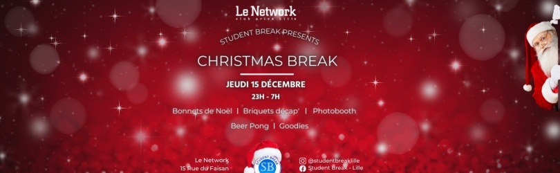 Christmas BREAK - Jeudi 15 Décembre - Le Network