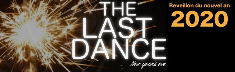 The LAST DANCE / Réveillon du nouvel An