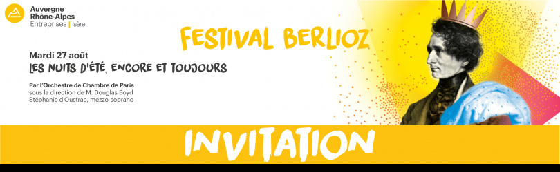 Invitation au  Festival Berlioz de la Côte-Saint-André