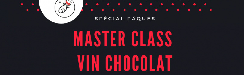 Master Class Vin/Chocolats de Pâques