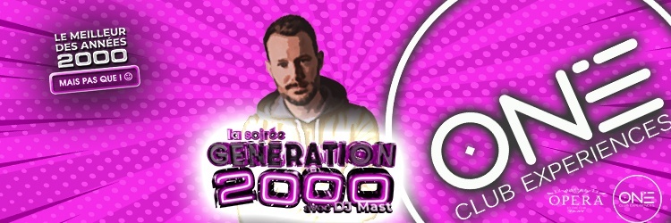 GENERATION 2000 BY DJ MAST  - ONE CLUB (VEN 6 Jan)