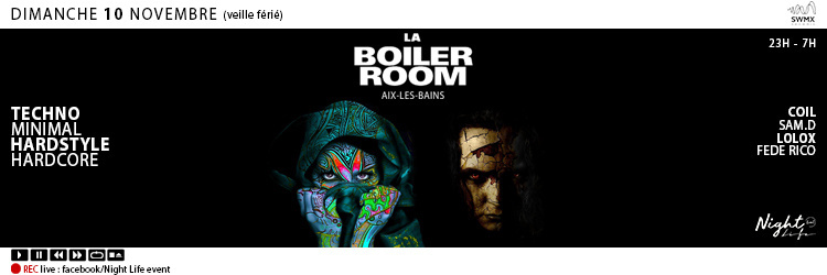 ★ La Boiler Room ★ Dimanche 10 novembre (veille férié)