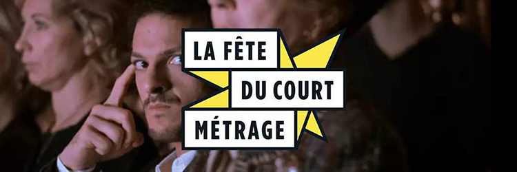 La Fête du Court Métrage - 16/03/2019