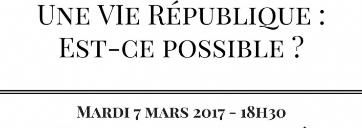 Conférence : Une VIe République : est-ce possible ?