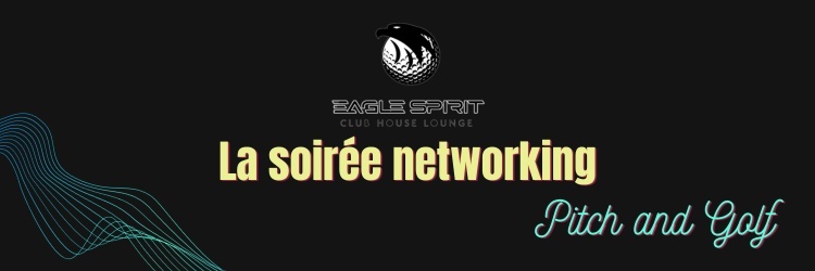 Soirée Business / Networking "Pitch and Golf" By Eagle Spirit - Jeudi 23 Novembre