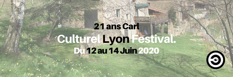 Culturel Lyon Festival : 21 ans Carl
