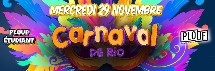 Plouf etudiant : Carnaval de Rio - Mercredi 29 novembre