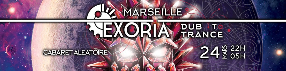 Exoria - Dub to Trance (Marseille)