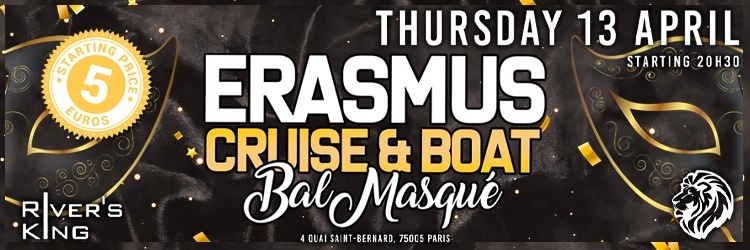 Cruise & Boat Party - Bal Masqué // Erasmus & International Students Paris // RIVER'S KING PARIS