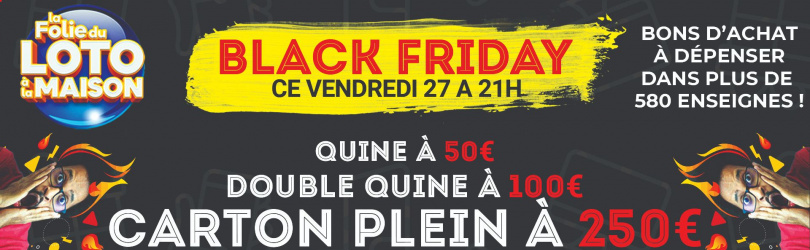 LOTO A LA MAISON Black Friday - VENDREDI 27 NOVEMBRE   21h