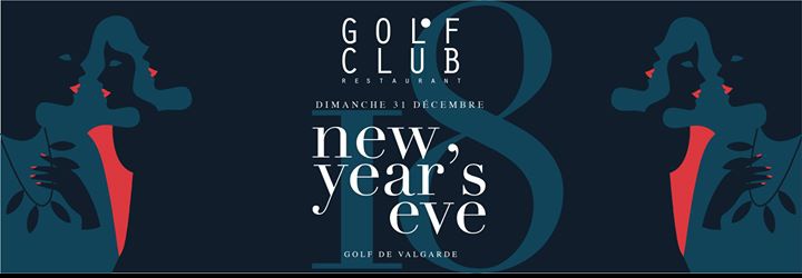 Réveillon du jour de l'an 2018 au Golf club restaurant Valgarde