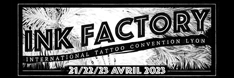 THE INK FACTORY TATTOO CONVENTION