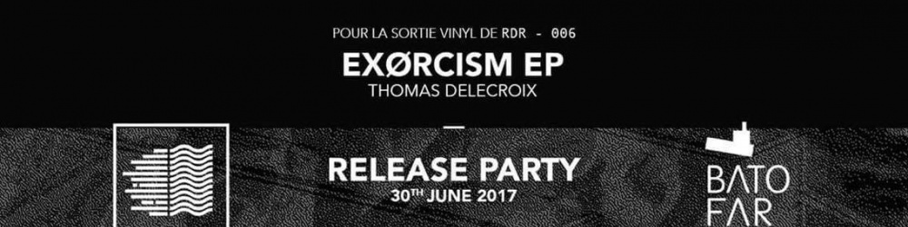 Release Party Rive Droite Records : "Exorcism EP" w/ D. Carbone