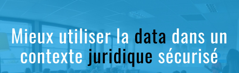 Exploitation des données : de la technique au juridique - Paris