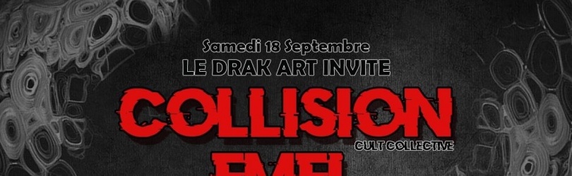 Le Drak-Art invite Collision & eMel